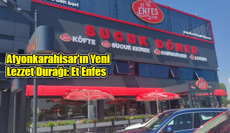 Afyonkarahisar’da “Et Enfes” Hizmete Girdi